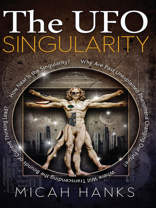 Title details for The UFO Singularity by Micah Hanks - Available